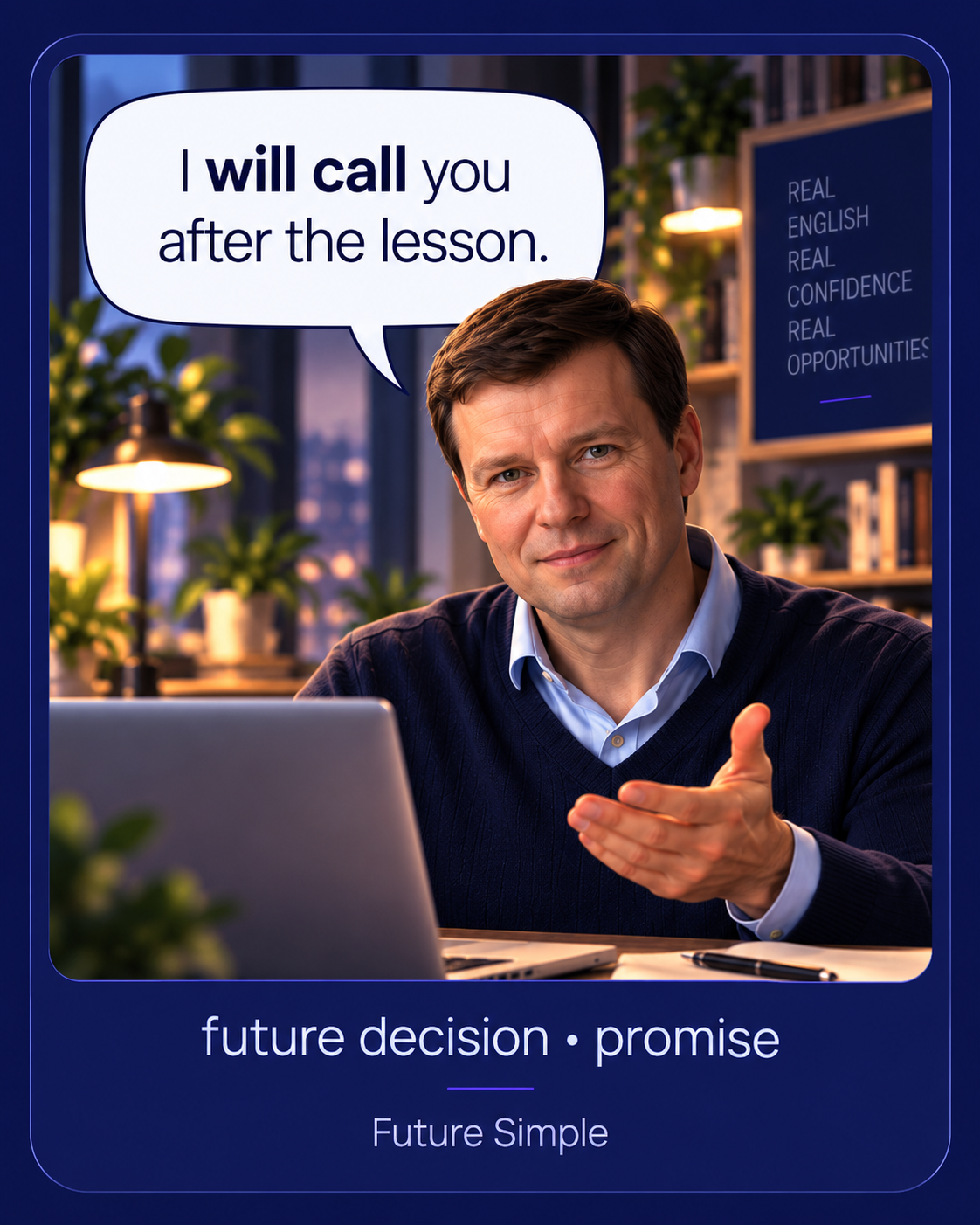 Future Simple card: I will call you after the lesson.